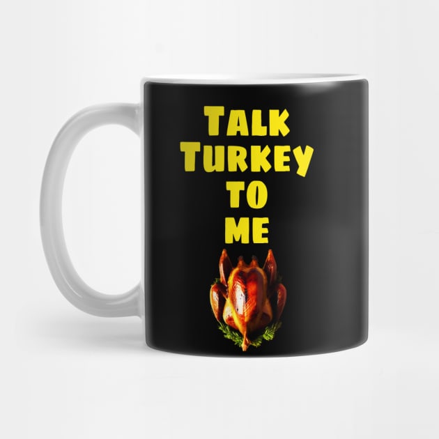Talk Turkey to me Happy Thanksgiving 2022 by CartWord Design